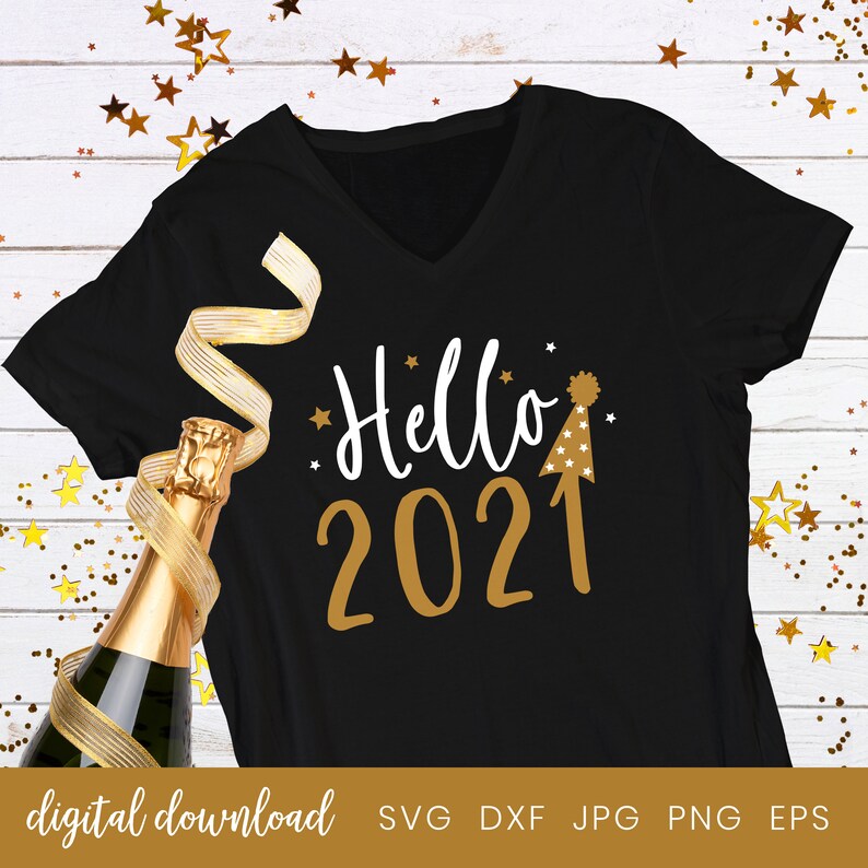 Hello 2021 Svg New Years Eve Svg New year Shirt New Year ...