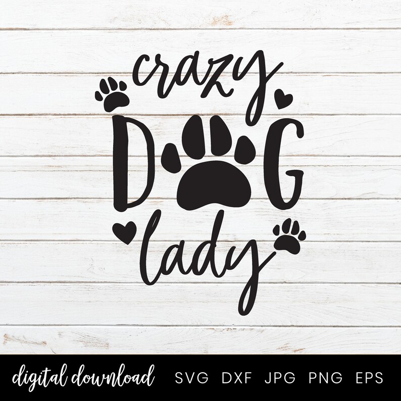 Dog Lover Sign Svg Crazy Dog Lady Sign and TShirt Design Etsy