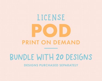 POD License for a Bundle including 20 Designs | Extended License to Sell On Print On Demand Sites