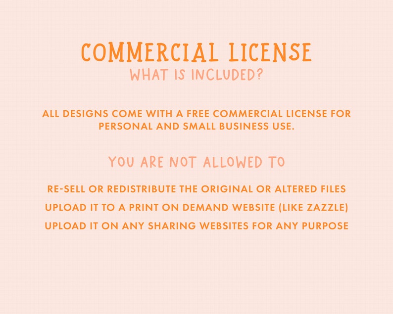 Peut inclure: Texte orange sur fond p&ecirc;che d&eacute;crivant les termes d'une licence commerciale pour les designs. Le texte indique "LICENCE COMMERCIALE" et "QU'EST-CE QUI EST INCLUS ?" suivi d'une liste de ce qui est autoris&eacute; et non autoris&eacute; en vertu de la licence.