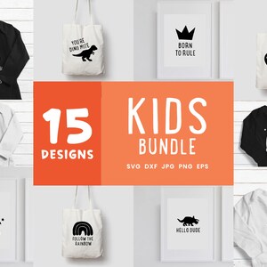 May include: A set of 15 kids' designs featuring various illustrations and text, including a rocket, a dinosaur, a rainbow, a crown, and phrases like "Reach for the Stars", "You're Dino Mite", "Born to Rule", "Full of Love", "Shoot for the Moon", "Follow the Rainbow", "Hello Dude", and "Drama Queen". The designs are available in SVG, DXF, JPG, PNG, and EPS formats.