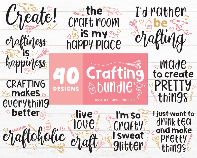 May include: A pink and white graphic design with 40 crafting quotes. The text includes "Create!" "Craftiness is happiness" "The craft room is my happy place" "I'd rather be crafting" "Crafting makes everything better" "Craftoholic" "Live love craft" "I'm so crafty I sweat glitter" "I just want to drink tea and make pretty things" and "Made to create pretty things".