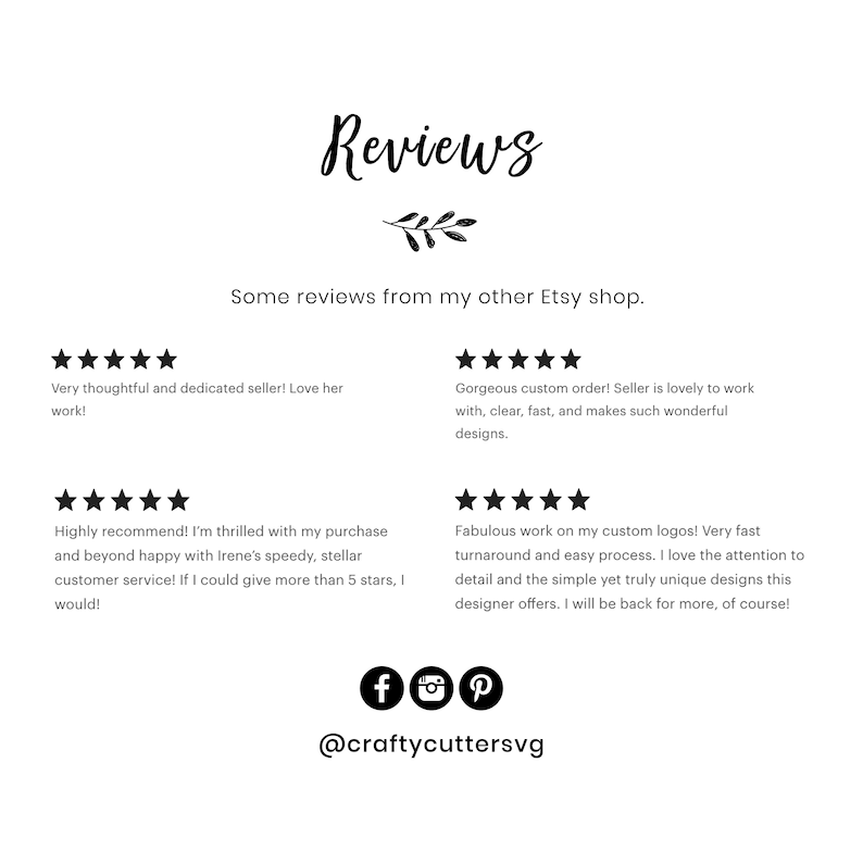May include: Five-star reviews from customers about a shop on Etsy. The reviews highlight the seller's dedication, speed, and quality of work. The shop's social media handles are also included: Facebook, Instagram, and Pinterest. The shop's Etsy handle is @craftycuttersvg.