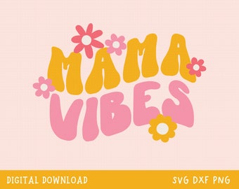 Mama Vibes Svg, Mama Svg, Moederdag Svg, Mom Tee's, Retro Font Svg, Trendy svg, Retro Mama, Sublimatie Design, Golvende Tekst