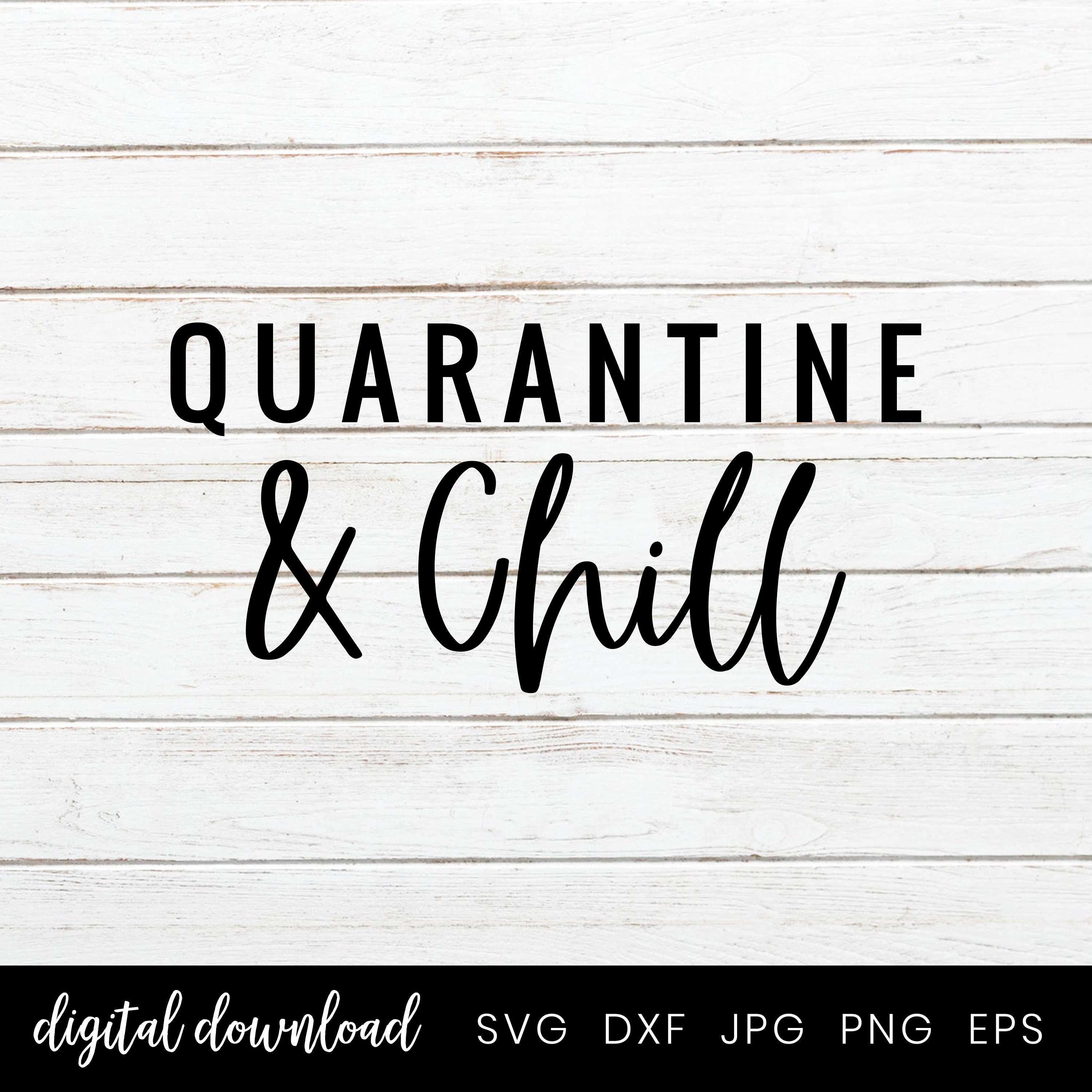 Download Quarantine & Chill Svg T-Shirt Self Isolation Stay Home Shirt | Etsy