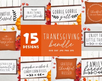 Thanksgiving Svg Bundle, 15 Svg Thanksgiving Designs, Thanksgiving Quote Svg, Svg Thanksgiving Signs, Give Thanks, Be Thankful, Family