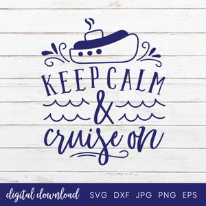 May include: Blue and white graphic design with a cruise ship and the text "Keep Calm & Cruise On".