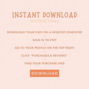 Op de afbeelding: Een afbeelding met instructies over het downloaden van digitale bestanden van Etsy. De instructies zijn: Download uw bestanden op een desktopcomputer, log in op Etsy, ga naar uw profiel rechtsboven, klik op "Aankopen & beoordelingen", zoek uw aankoop en download deze.