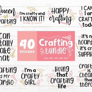 May include: A set of 40 crafting SVG cut files featuring various quotes about crafting, including "Queen of Crafting", "I'm Crafty and I Know It!" and "Crafting is My Cardio".