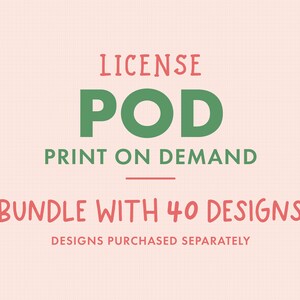 以下が含まれることがあります： ピンクとグリーンのグラフィックデザインで、"LICENSE POD PRINT ON DEMAND BUNDLE WITH 40 DESIGNS DESIGNS PURCHASED SEPARATELY"というテキストが書かれています。