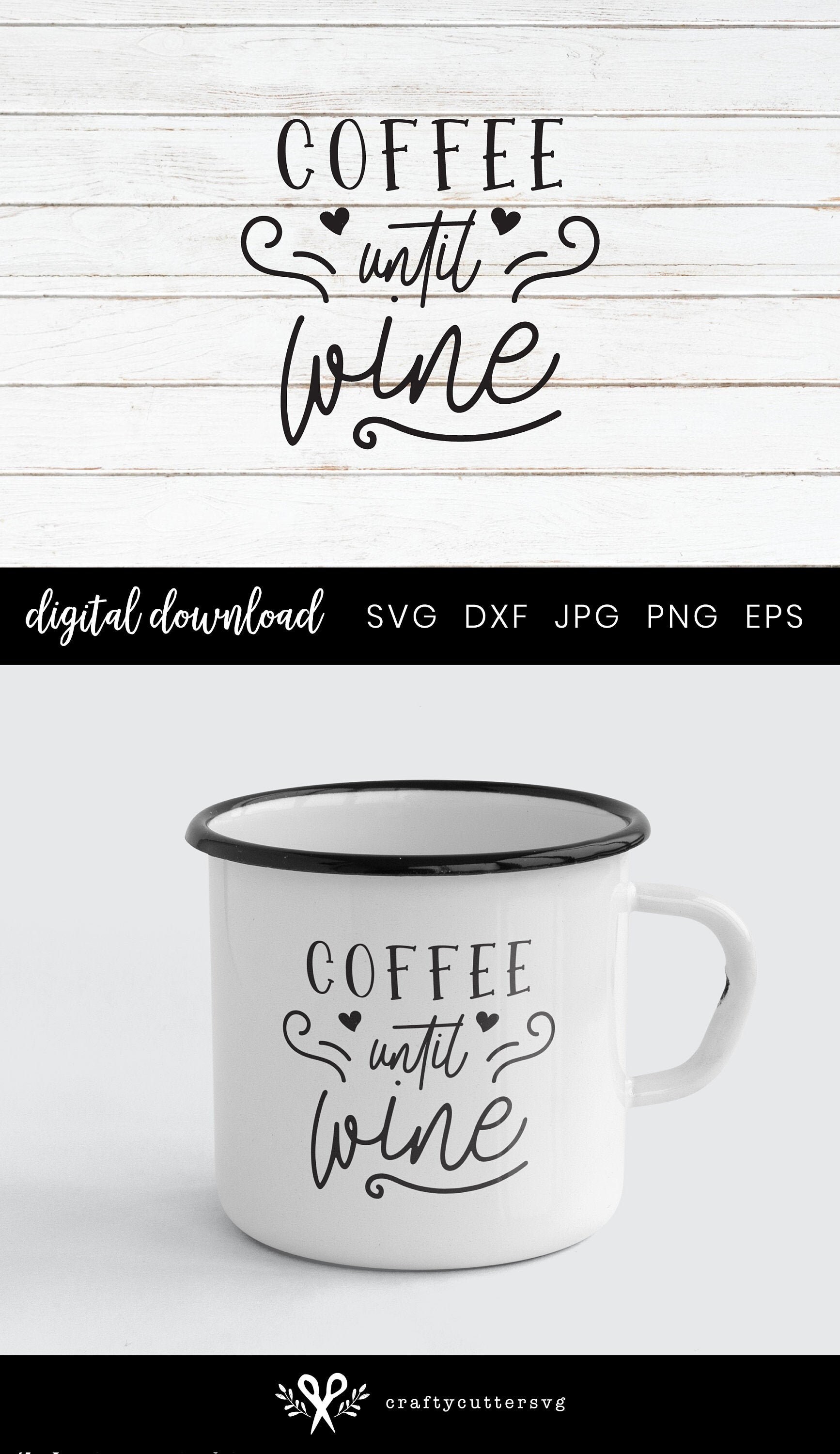 Download Funny Coffee Shirt Coffee Lover Saying Gift For Her Mom Wine Svg Png Cut Files Vinyl Clip Art Download Art Collectibles Drawing Illustration Shantived Com