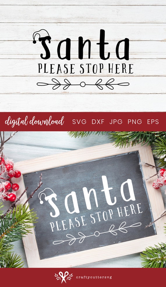 Download Free Please Santa Stop Here Sign Christmas Winter Svg Santa Etsy SVG Cut Files