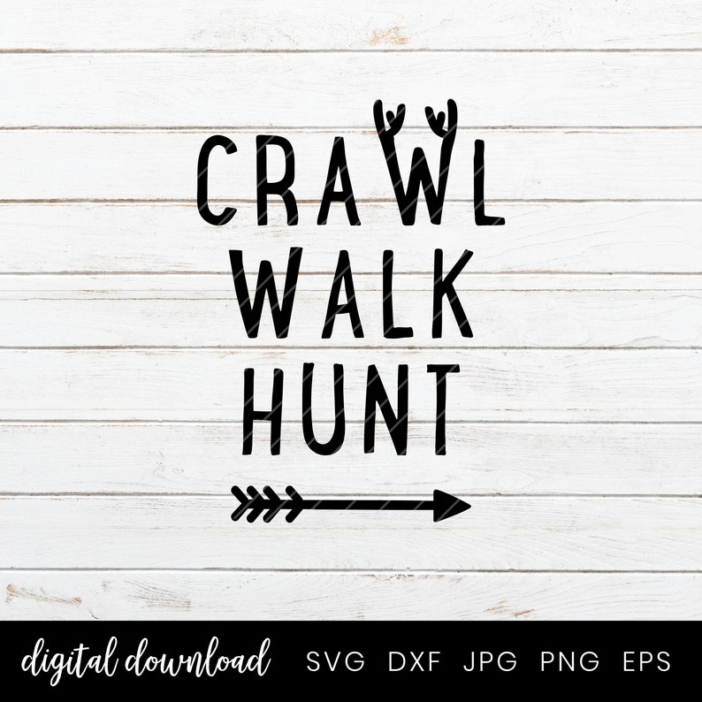 Download Hunting Antler Toddler Baby SVG Crawl Walk Hunt Clipart | Etsy