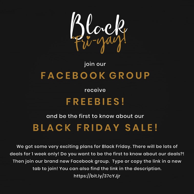 May include: Black Friday Sale announcement with gold text on a black background. Join the Facebook group to receive freebies and be the first to know about the Black Friday sale. The text includes the link https://bit.ly/37cYJjr.