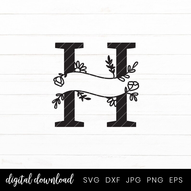 Download Split Monogram Cut File H Monogram Split Alphabet Letter Home Decor Family Sign Split Monogram Letters With Hand Drawn Botanicals Svg Clip Art Art Collectibles Colonialgolfhart Com