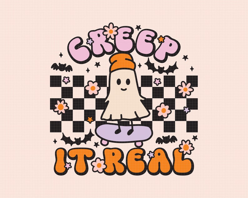 May include: A cartoon ghost wearing an orange beanie rides a purple skateboard with the words "Creep It Real" in orange letters with pink and white flowers and black bats around the ghost.