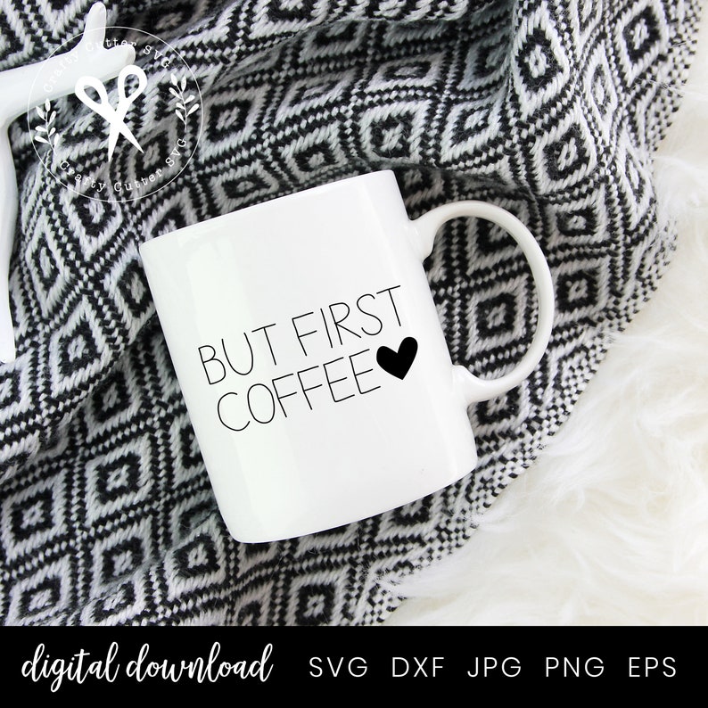 Download But First Coffee Svg Cut File on Mug for Silhouette and | Etsy