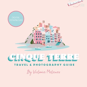 Cinque Terre Digital Travel & Photography Guide (Downloable PDF) // Victoria&#39;s Stories Guides, Italy Travel, Europe Travel