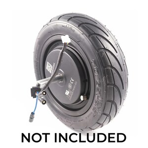 May include: Black electric scooter wheel with a tyre, motor, and wiring. The wheel has a black tyre with a tread pattern and a black motor with a silver axle. The wiring is black and blue and has a connector. The wheel is labelled "NOT INCLUDED".