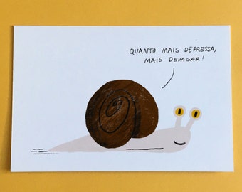 Portuguese postcard, animal postcard, snail mail, quotes about life, snail illustration, slow living, proverbs, portugal postcard