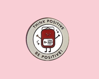 Think Positive, Be Positive Enamel Pin