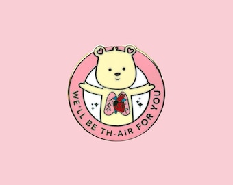 We'll be th-air for you - Enamel Pin