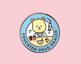 Educated Drug Dealer Enamel Pin