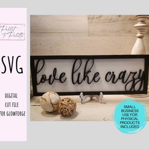 Liebe wie verrückter digitaler Download SVG | Gerahmte Laser cut Datei | Glowforge SVG gerahmt Liebe wie verrückt | Valentinstag Geschenk Hochzeit