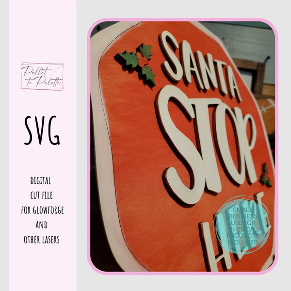 Digital cut file | Santa Stop Here laser cut file for Glowforge - digital download SVG - Santa Sign SVG