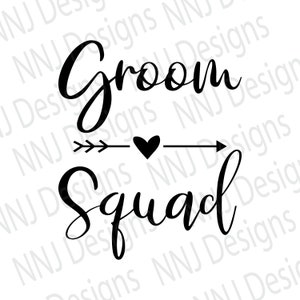Groom Squad SVG Digital Files Download Wedding Just Married Engagement Bride Groom Cutting files for use w/ Silhouette Cameo Cricut