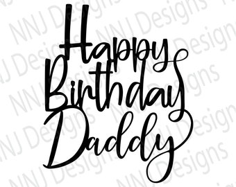 May include: Black and white calligraphy text that reads "Happy Birthday Daddy".