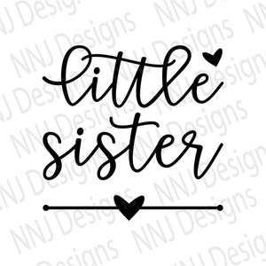 Little Sister SVG, Baby Girl Svg, Lil Sis Svg, Sisters Shirt, Baby Quote Digital Download eps pdf dxf png svg