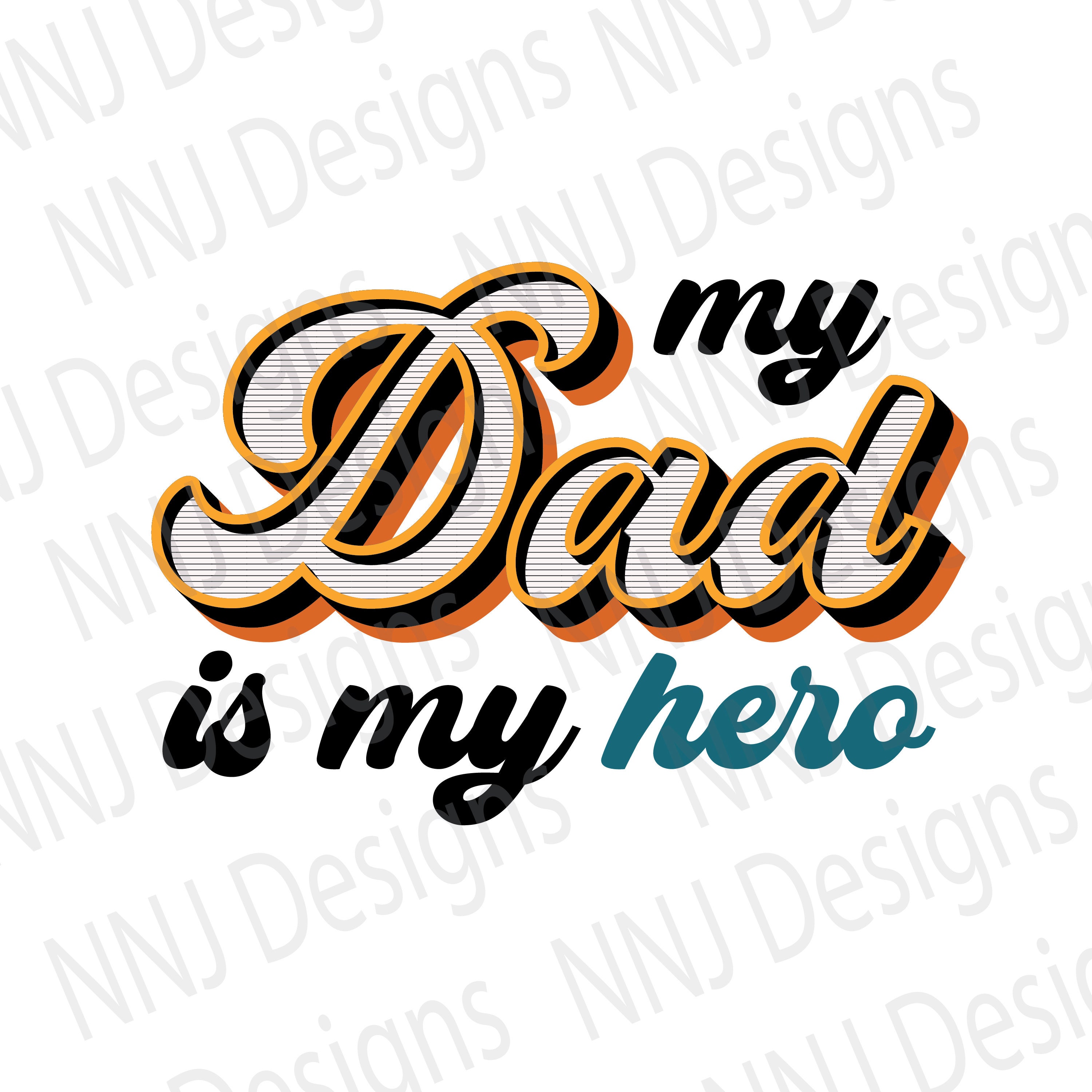 My Dad is My Hero PNG Sublimation Designs (Instant Download) 