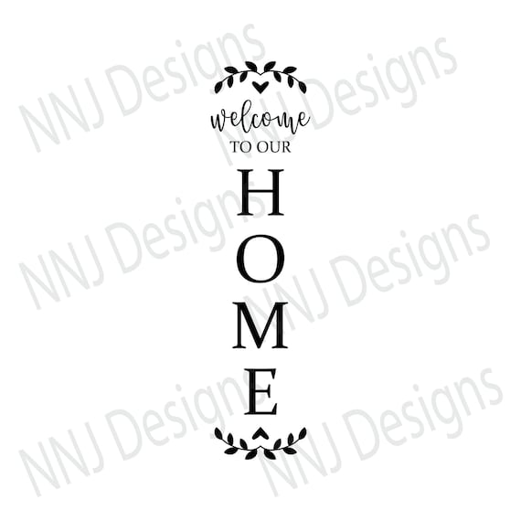 Vertical Welcome to Our Home SVG Porch Sign Cute Leaves and Heart Clipart  Silhouette Cricut Digital Download eps pdf dxf png svg
