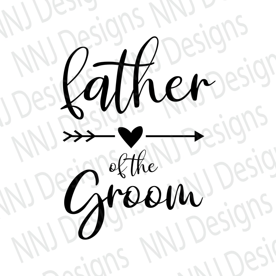 Father of the Groom SVG Digital Files Download Wedding Just Married