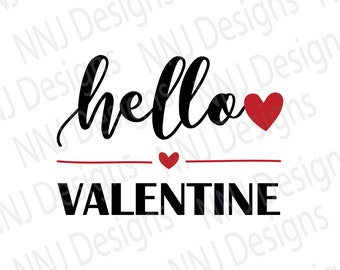 Hello Valentine SVG Happy Valentine's Day Cut File Silhouette Cricut Clipart Digital Download eps pdf dxf png svg