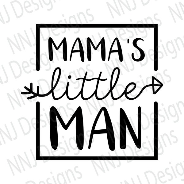 Mama's Little Man SVG, Mama's New Man, Mama's Boy, Boy Mom, Baby Newborn Toddler Mom of Boys Baby Quote Digital Download eps pdf dxf png svg