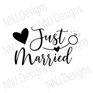Just Married SVG Digital Files Download Wedding Engagement Bride Groom Cutting files for use w/ Silhouette Cameo Cricut