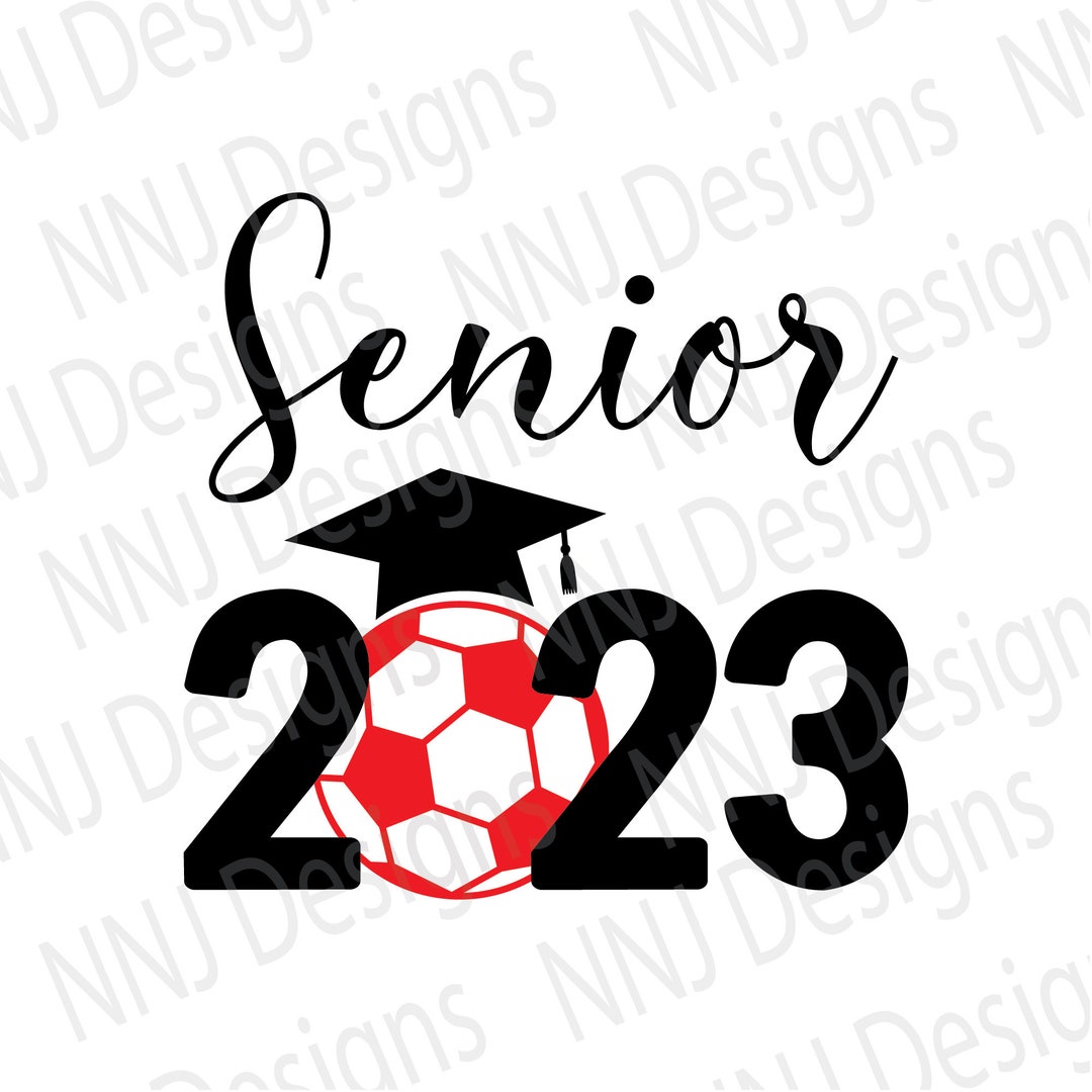 Senior 2023 Soccer SVG Class of 2023 Graduation Cap Sport Cutting Files ...