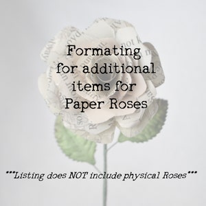 First Anniversary Paper Roses formatting fee, Wedding Vow roses, Personalized fancy paper flower formatting for extra items