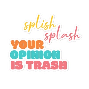 Opinion is Trash Bubble-Free Waterproof Sticker, Sassy Meme Decal for Car Bumper, Laptop, Water Bottle, Locker | Humorous Vinyl Sticker