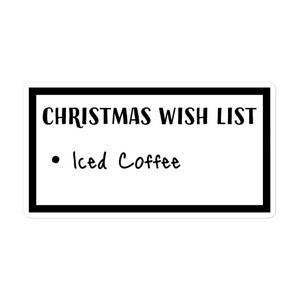 Weihnachtswunschliste - Iced Coffee - Bubble-Free Sticker