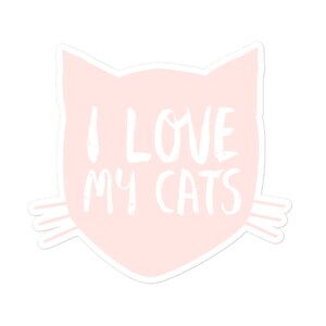 I Love My Cats Sticker: Durable, Bubble-Free Vinyl