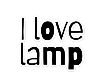 I Love Lamp Bubble-Free Vinyl Sticker | Anchorman Quote | Will Ferrell Movie Decor | Funny Word Art for Laptop, Water Bottle, Home Gift