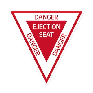 Danger Ejection Seat Sticker - Bubble-free Vinyl