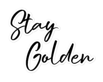 Stay Golden, Golden Girls Stickers, Bubble-Free Vinyl Decals, Pop Culture, Waterproof, Laptop, Water Bottle, Notebook, Fun and Inspirational