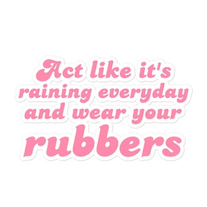 Dolly Parton Sticker: Act Like It&#39;s Raining, Bubble-Free Vinyl