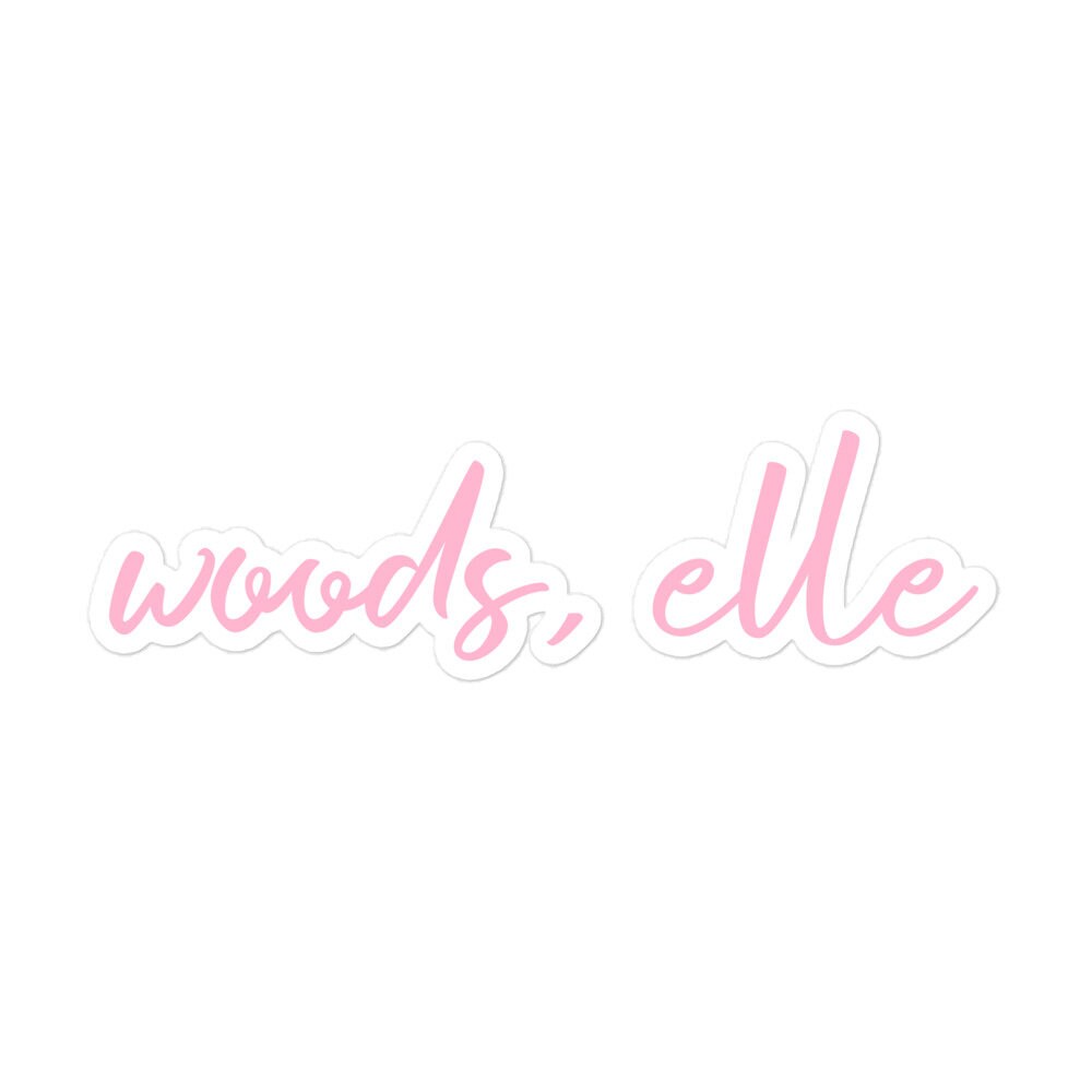Woods, Elle Bubble-Free Vinyl Sticker | Legally Blonde Movie Gift | Water Bottle Laptop Decor | Motivational Fun Sticker