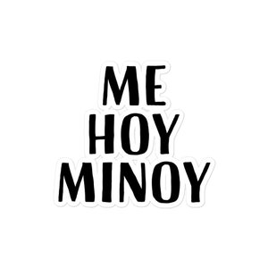 Me Hoy Minoy bubble-free sticker | Spongebob word art, cartoon decor, vinyl wall and notebook sticker, fun gift for him