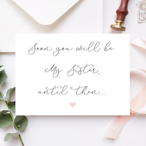 Soon You Will Be My Sister Bridesmaid Proposal Card, Will You Be My Bridesmaid Card, Sister In Law, Editable Instant Download - Lacie